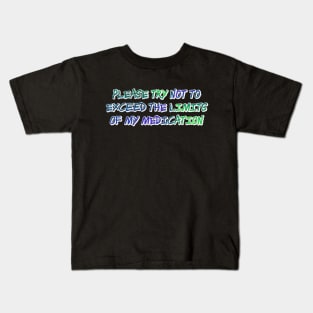 Please try not to Kids T-Shirt